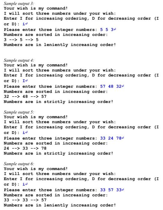 other character, quit the program directly. - Second, reads three integer numbers