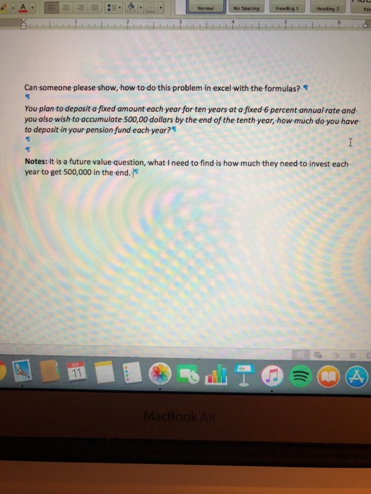  Can someone please-show, how to do this problem in excel with