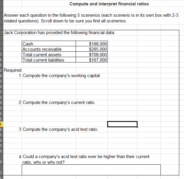 Compute and interpret financial ratios Answer each question in the following