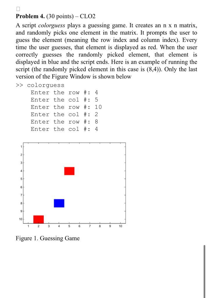  Problem 4. (30 points) - CLO2 A script colorguess plays a