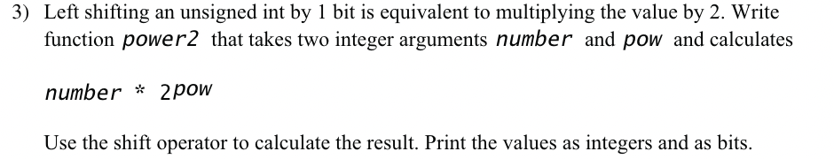  Left shifting an unsigned int by 1 bit is equivalent to