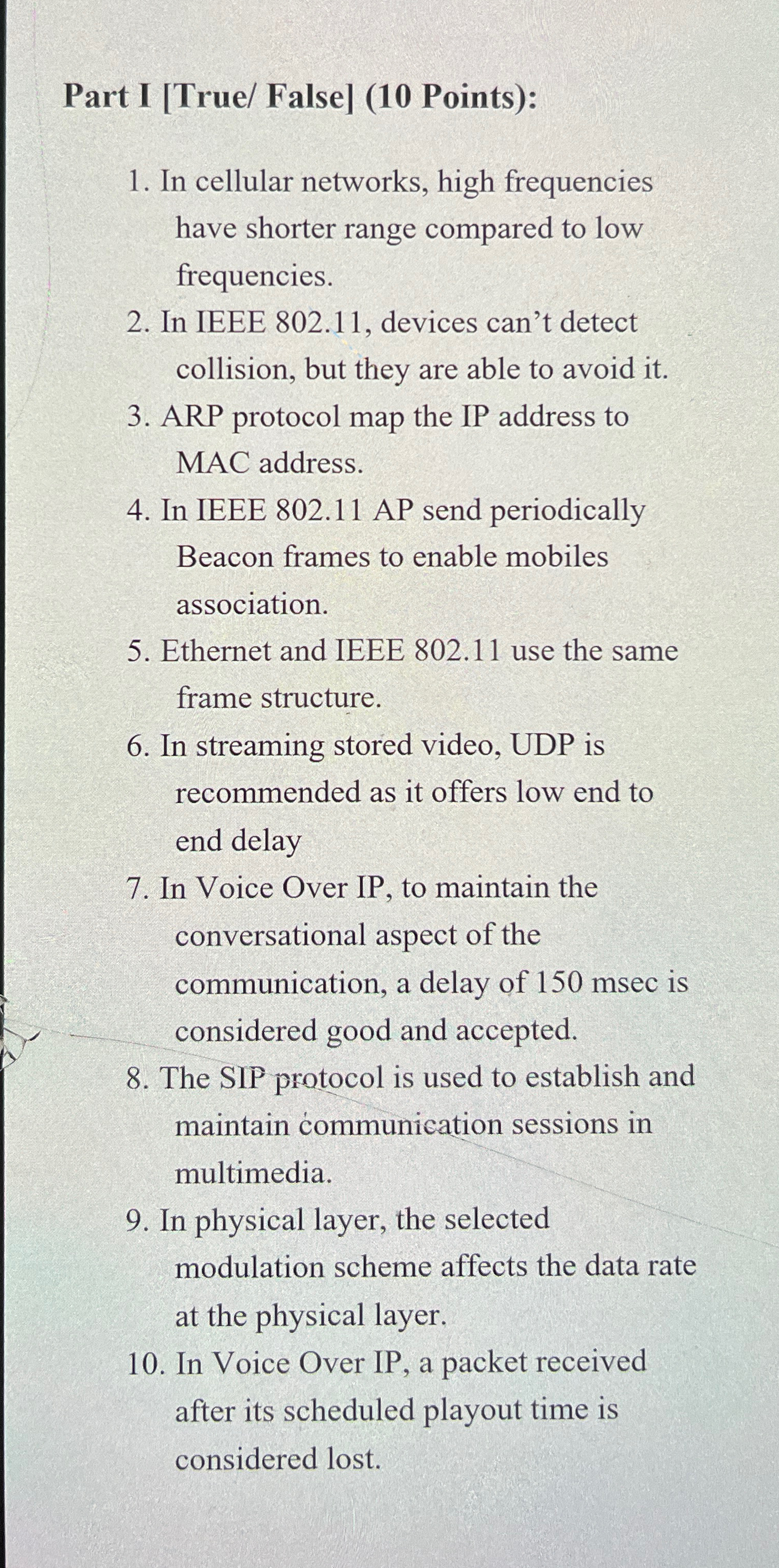  Part I [True/ False](10 Points): In cellular networks, high frequencies have
