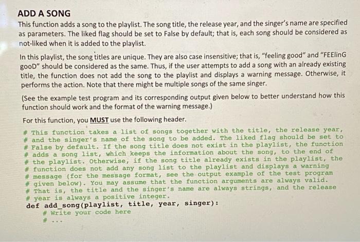 that contains multiple songs. In this playlist, for each song, you will