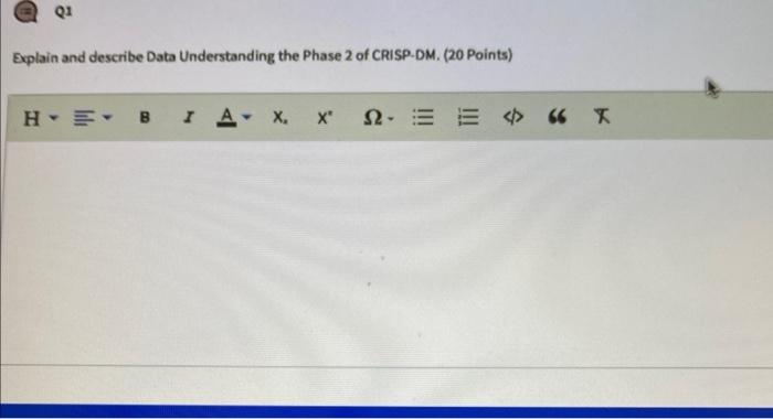 big data Q1 Explain and describe Data Understanding the Phase 2 of