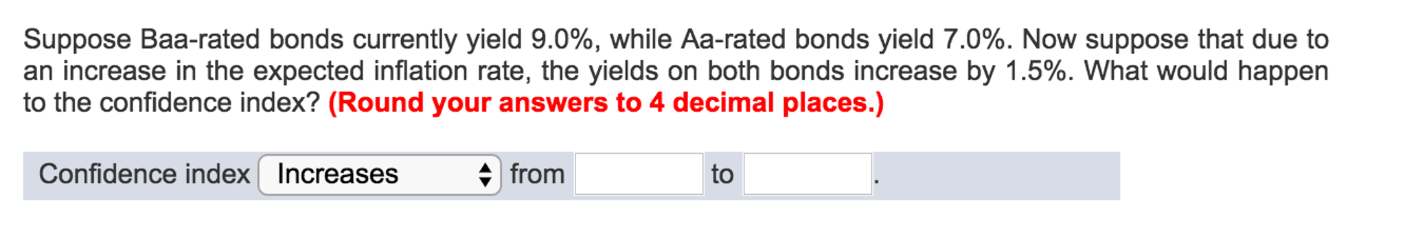 Suppose Baa-rated bonds currently yield 9.0%, while Aa-rated bonds yield 7.0%.