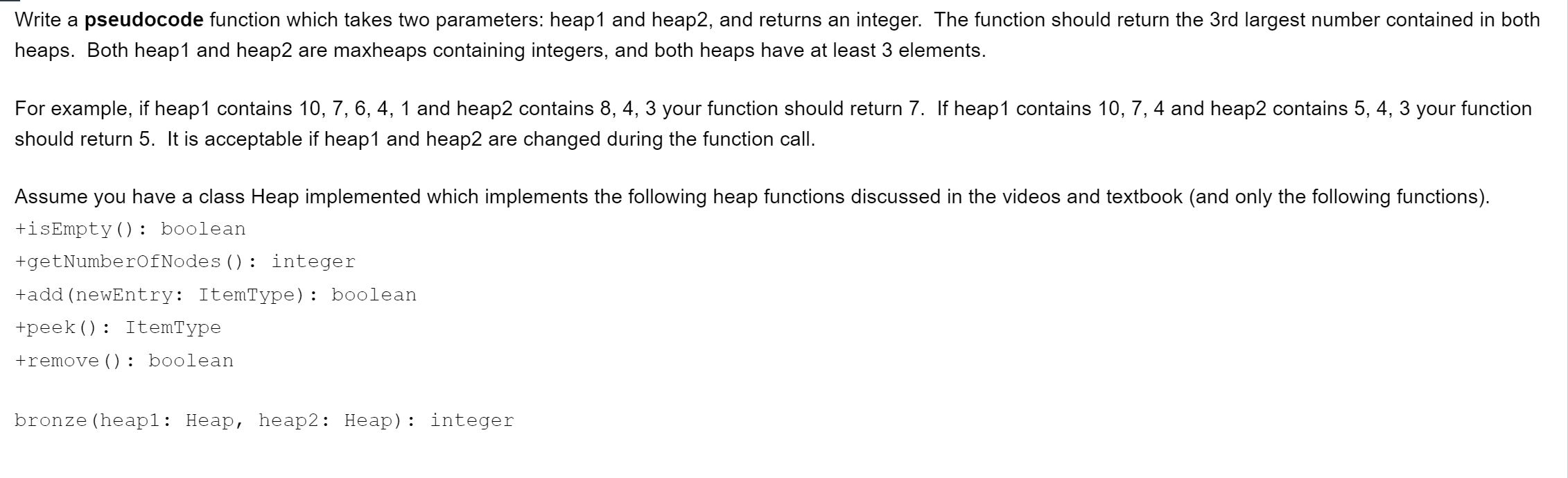  Write a pseudocode function which takes two parameters: heap1 and heap2,