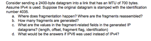 Consider sending a 2400-byte datagram into a link that has an