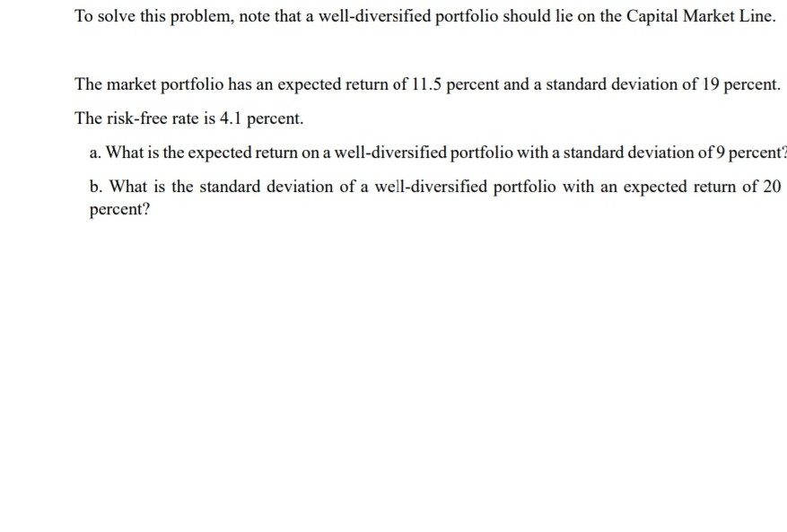 To solve this problem, note that a well-diversified portfolio should lie
