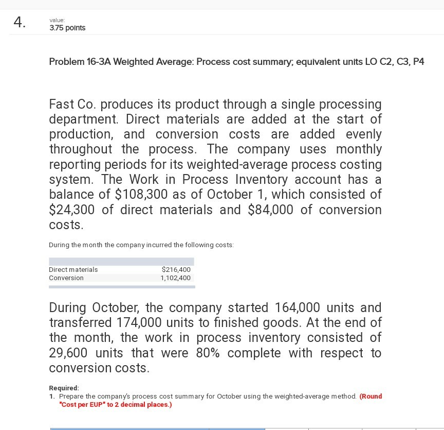  value 3.75 points Problem 16-3A Welghted Average: Process cost summary, equlvalent