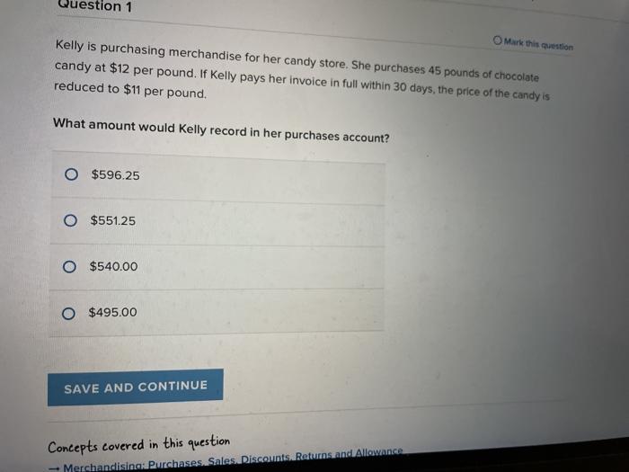  Question 1 Mark this question Kelly is purchasing merchandise for her