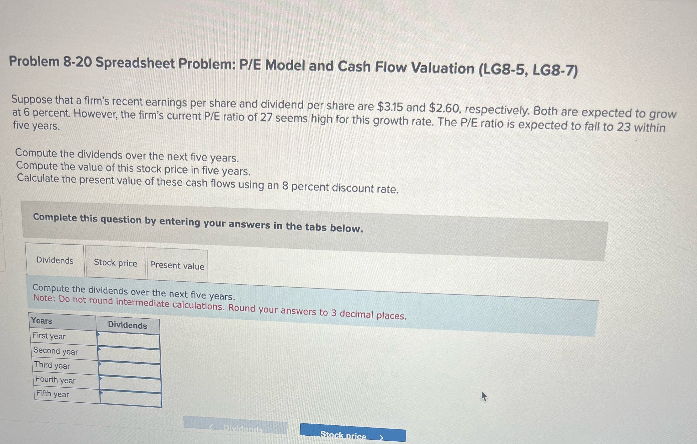  Problem 8-20 Spreadsheet Problem: P/E Model and Cash Flow Valuation (LG8-5,