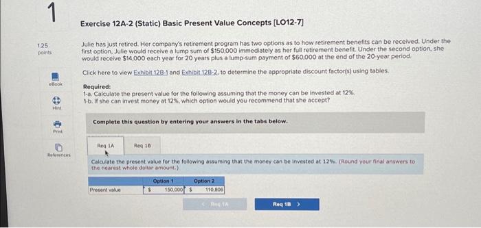 can you show the step by step explanation Exercise 12A-2 (Static) Basic