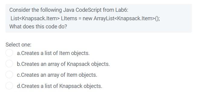  Consider the following Java CodeScript from Lab6: List LItems = new