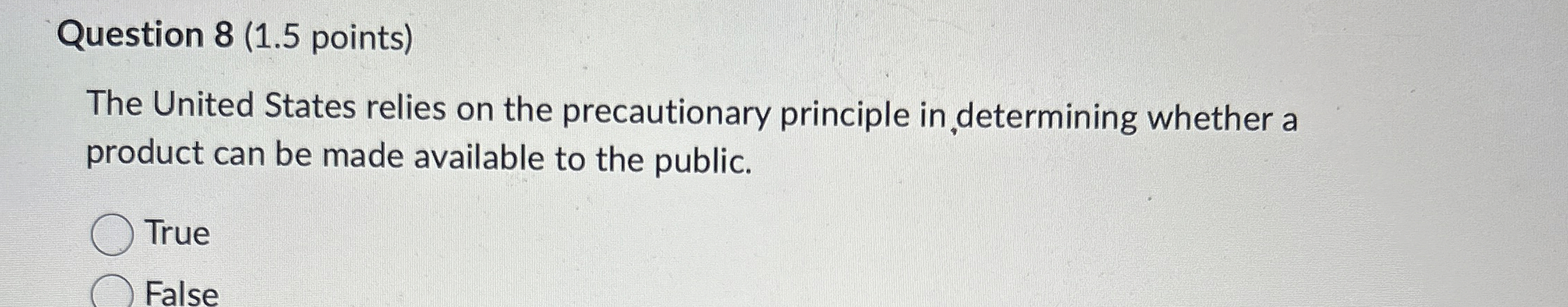  Question 8(1.5 points) The United States relies on the precautionary principle