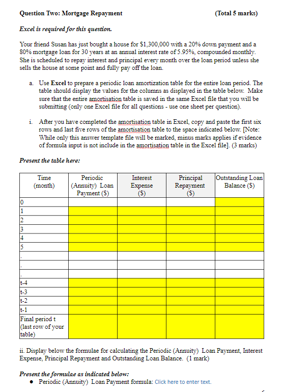 Question Two: Mortgage Repayment (Total 5 marks) Excel is required for