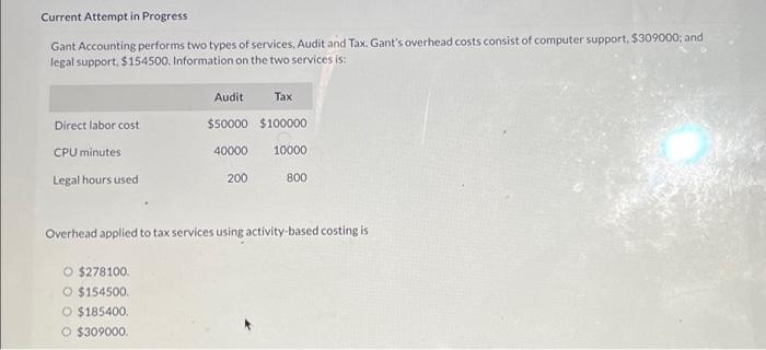  Current Attempt in Progress Gant Accounting performs two types of services,
