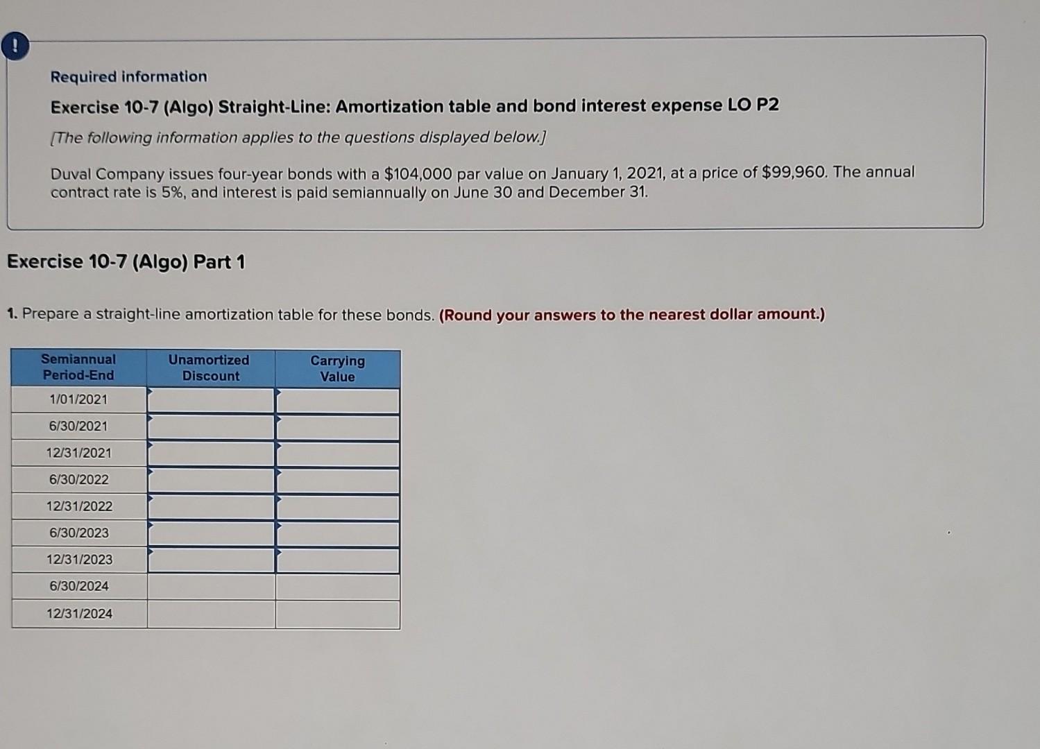  1-2 Required information Exercise 10-7 (Algo) Straight-Line: Amortization table and bond