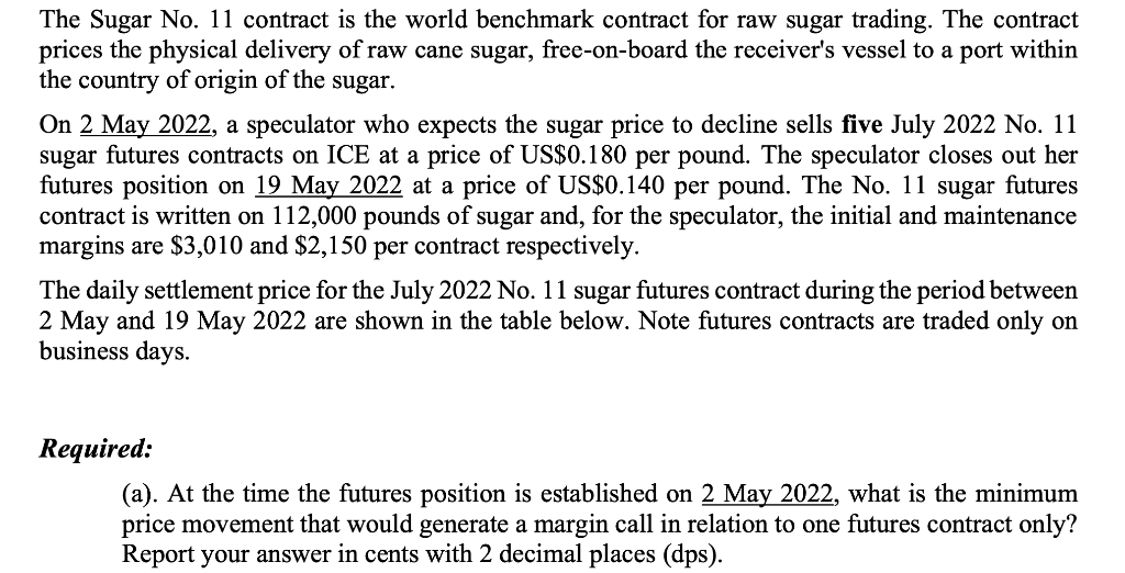 The Sugar No. 11 contract is the world benchmark contract for