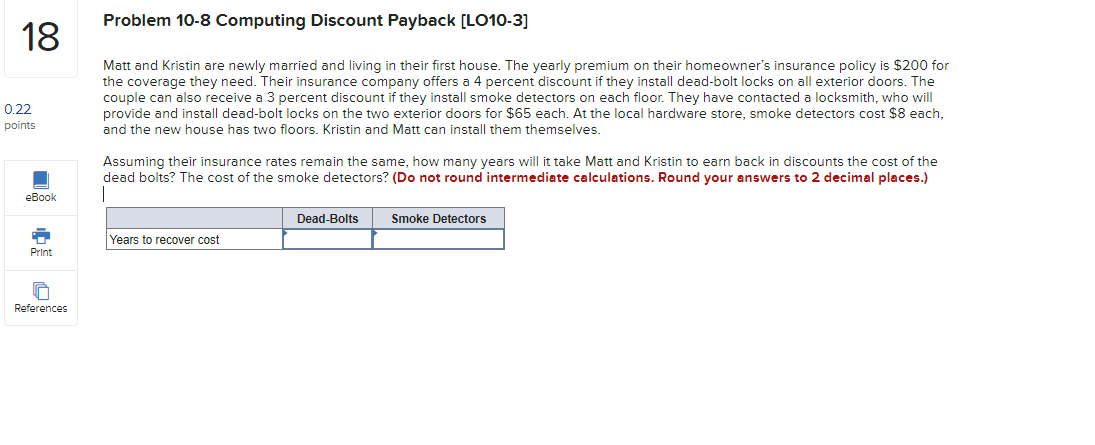  Problem 10-8 Computing Discount Payback [LO10-3] 18 Matt and Kristin are