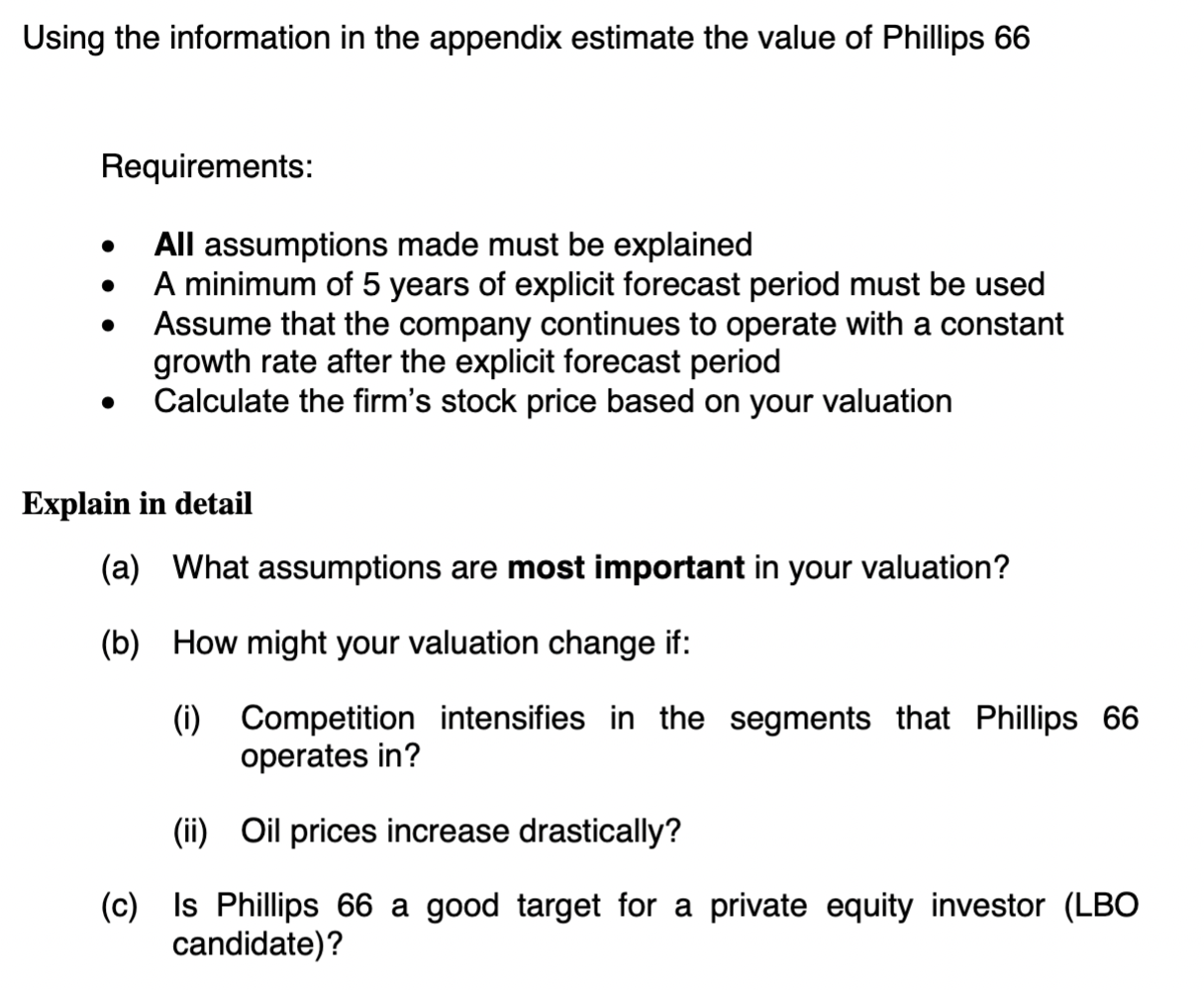  Requirements: - All assumptions made must be explained - A minimum