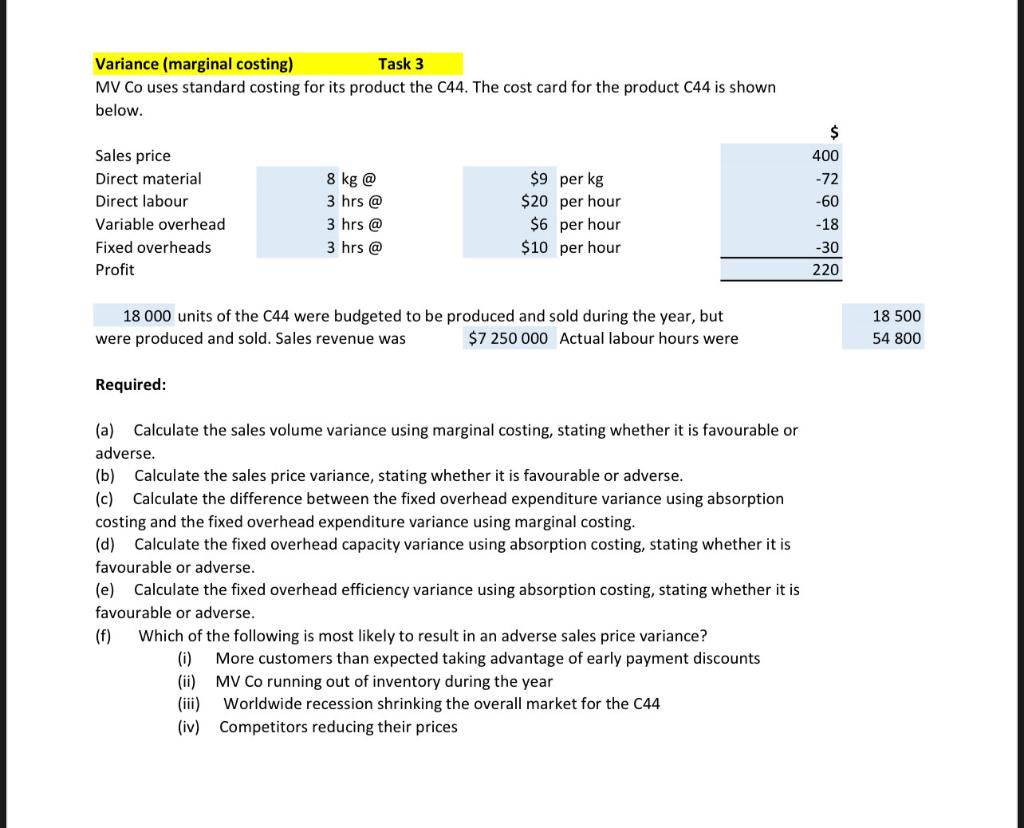 Variance (marginal costing) Task 3 MV Co uses standard costing for