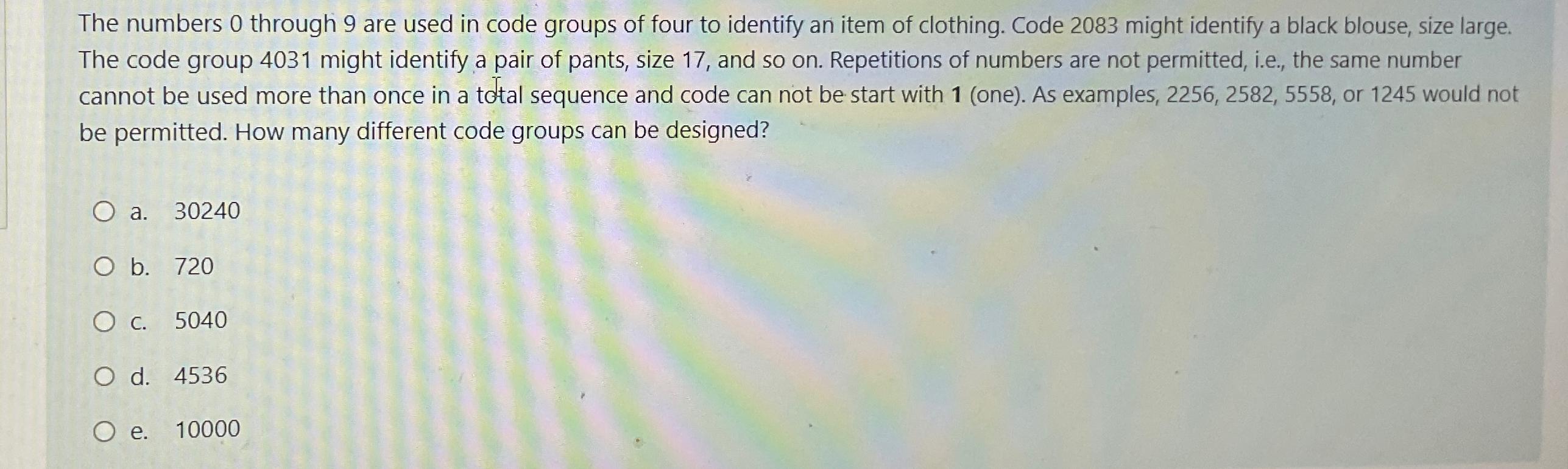  The numbers 0 through 9 are used in code groups of