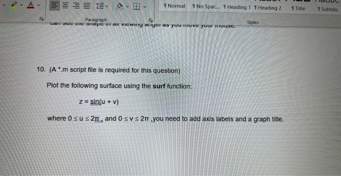 please include all matlab scripts, thank you! 10. (A*m script file is