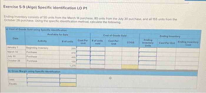 following information for the Exercises 8-10 below. (Algo) (The following information applies