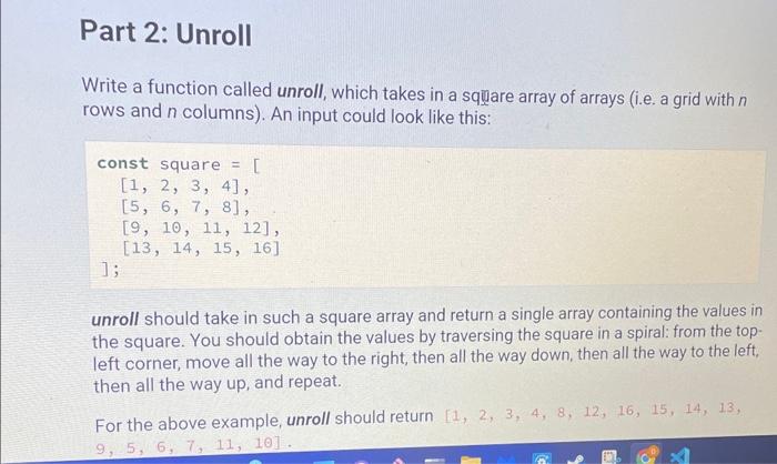  Write a function called unroll, which takes in a square array