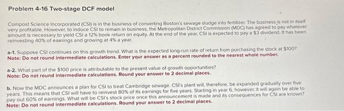  Problem 4-16 Two-stage DCF model Compost Science Incorporated (CSI) is in