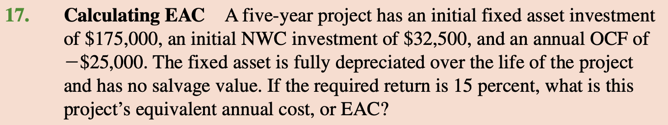  Calculating EAC A five-year project has an initial fixed asset investment