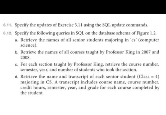  6.11. Specify the updates of Exercise 3.11 using the SQL update