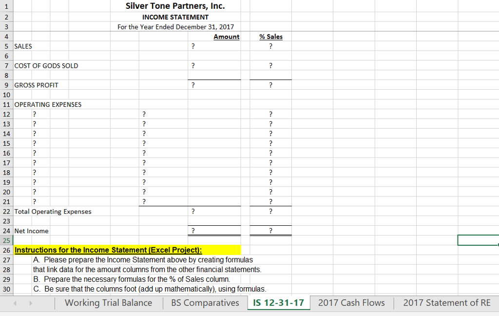 IS, Cash Flows, RE Use the excel files to complete the instructions