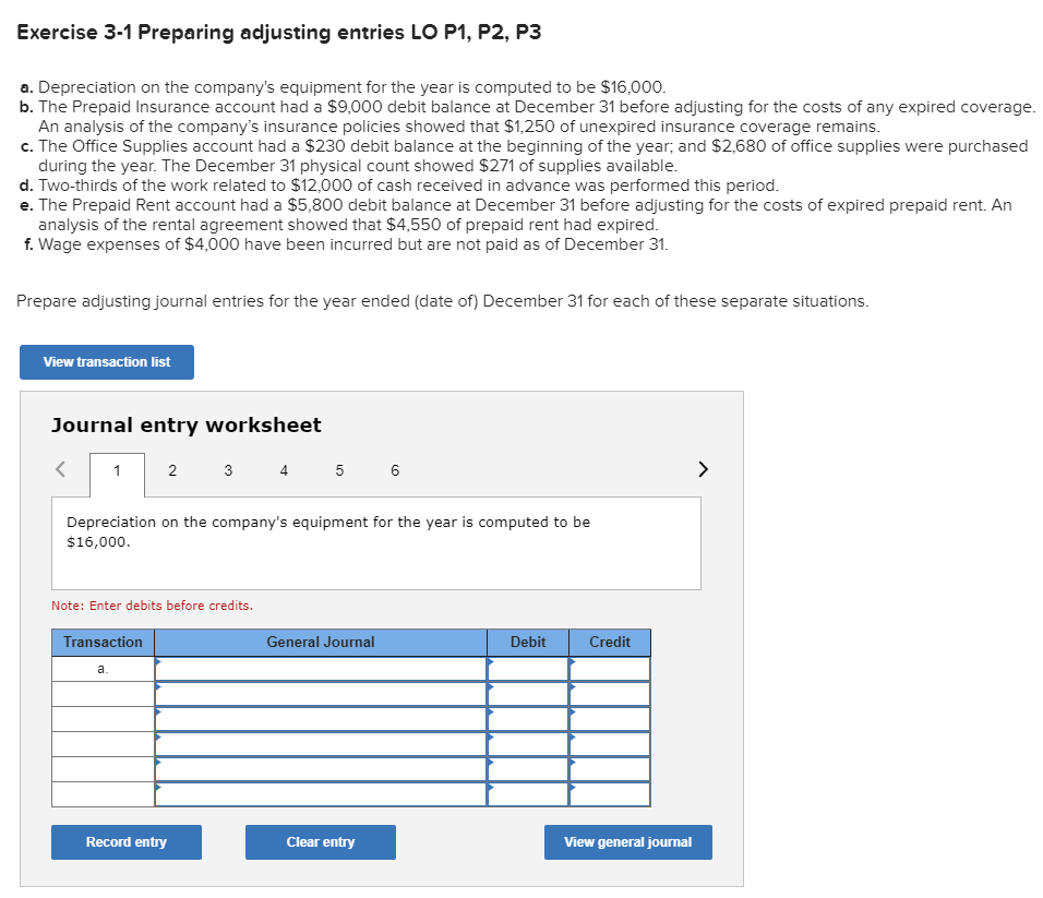 Exercise 3-1 Preparing adjusting entries LO P1, P2, P3 a. Depreciation