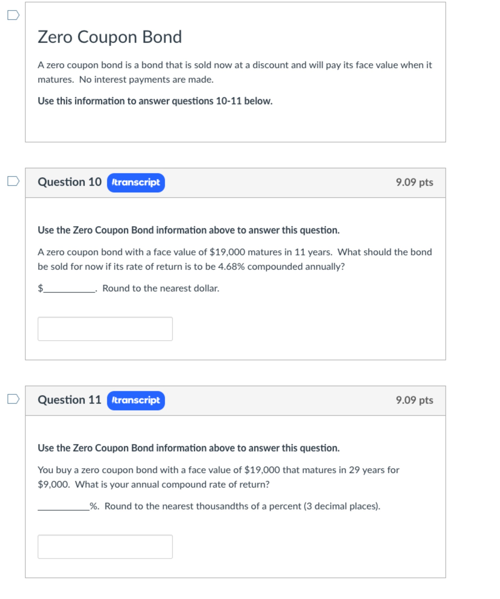  Zero Coupon Bond A zero coupon bond is a bond that