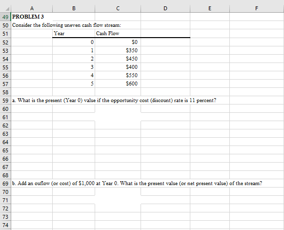  B D E F 49 PROBLEM 3 50 Consider the following