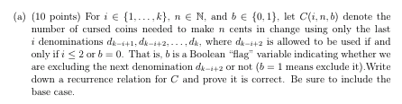 handle arbitrary denominations optimally. In this problem you'll develop a dynamic programming
