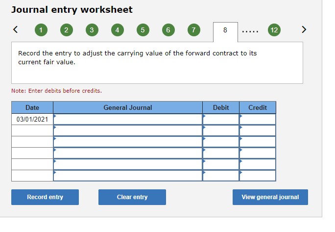 2 5 6 7 Record the change in the fair value of