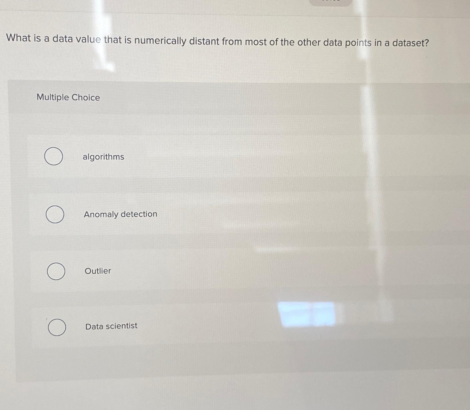  What is a data value that is numerically distant from most
