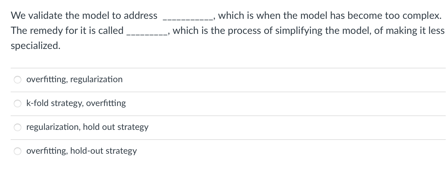 We validate the model to address which is when the model