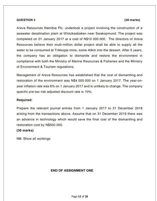 QUESTION 3 (30 marks) Areva Resources Namibia Plc. undertook a project involving