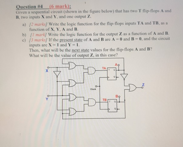  Question #4 (6 mark): Given a sequential circuit (shown in the