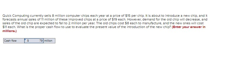  Quick Computing currently sells 8 million computer chips each year at