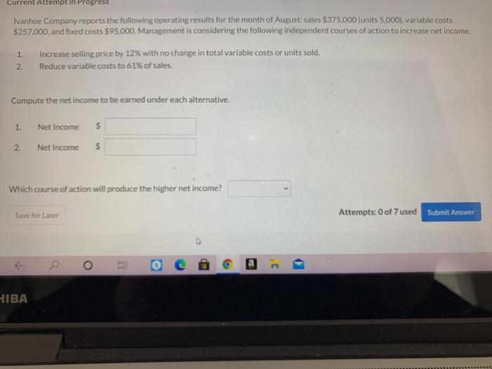  Current Attempt in Progress Ivanhoe Company reports the following operating results