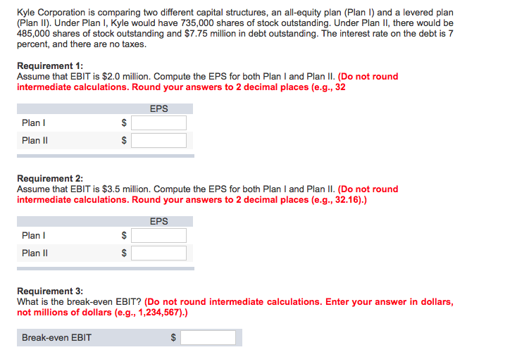  Kyle Corporation is comparing two different capital structures, an all-equity plan