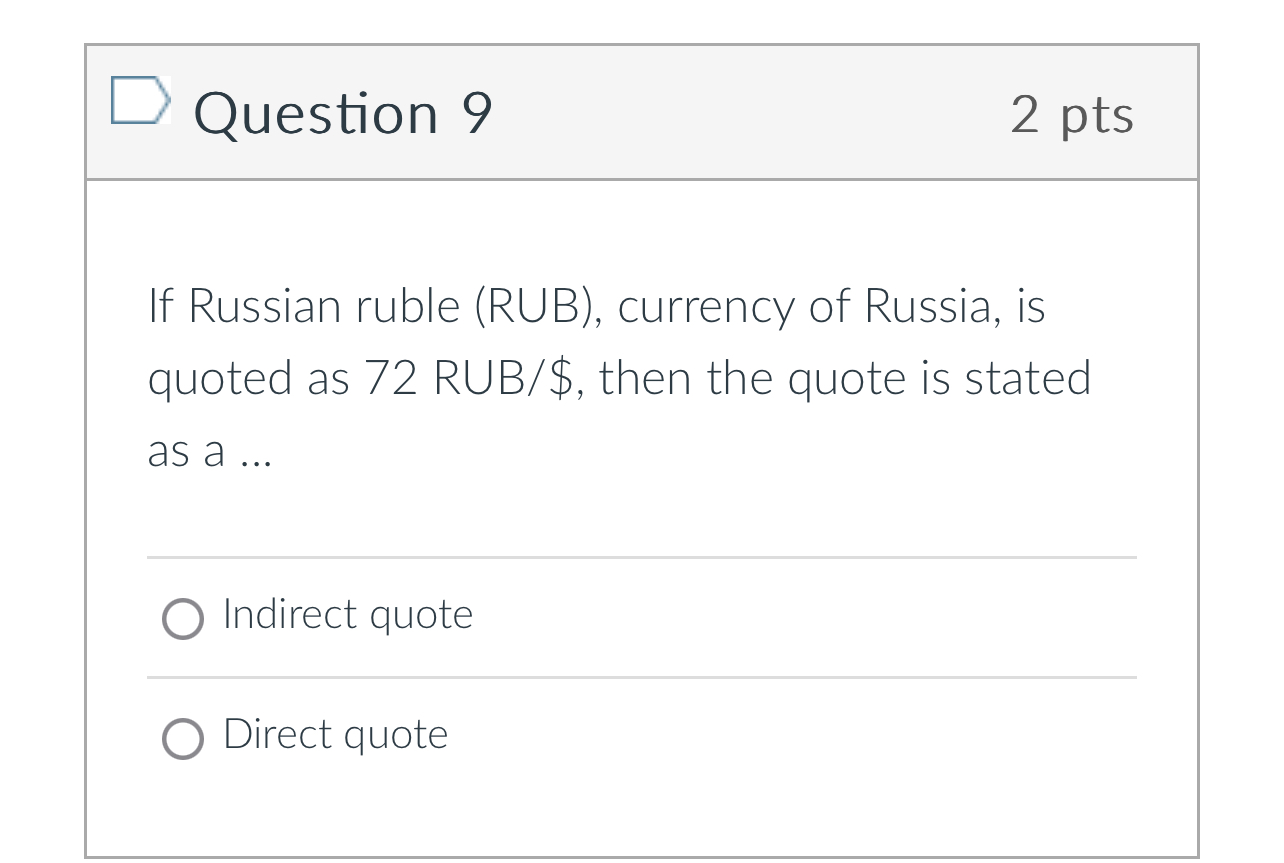  Question 9 2 pts If Russian ruble (RUB), currency of Russia,
