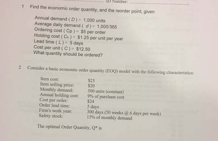  Find the economic order quantity, and the reorder point, given Annual