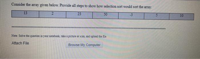  Consider the array given below. Provide all steps to show how