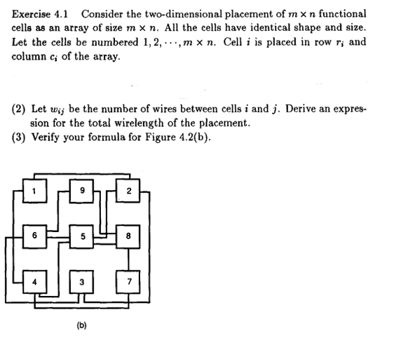 please solve q2 and q3 ASAP Exercise 4.1 Consider the two-dimensional placement