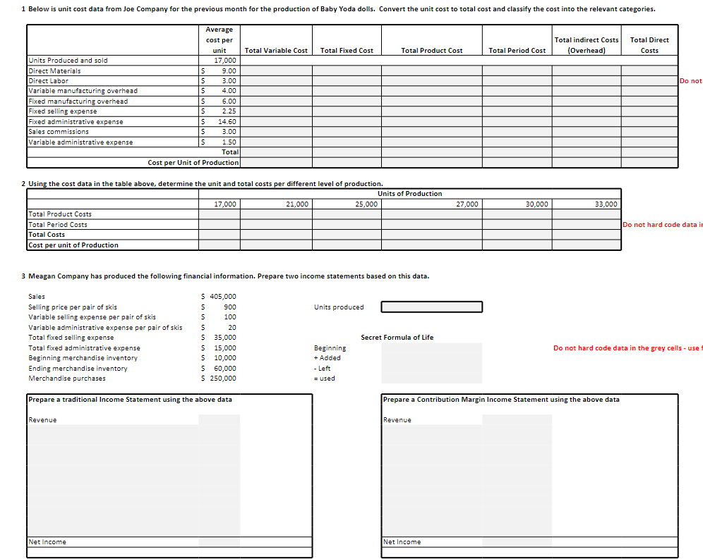 Problem 1 Do not hard code data in the grey cells -